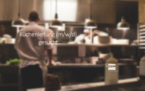 Küchenleitung gesucht - Kirsch GmbH Personalmanagement