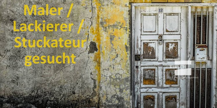 Maler / Lackierer / Stuckateur gesucht - Kirsch GmbH Personalmanagement