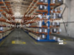 Mitarbeiter im gewerblichen Ausbildung im Bereich Logistik gesucht