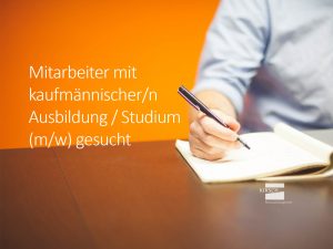 Mitarbeiter mit kaufmännische Ausbildung / Studium gesucht