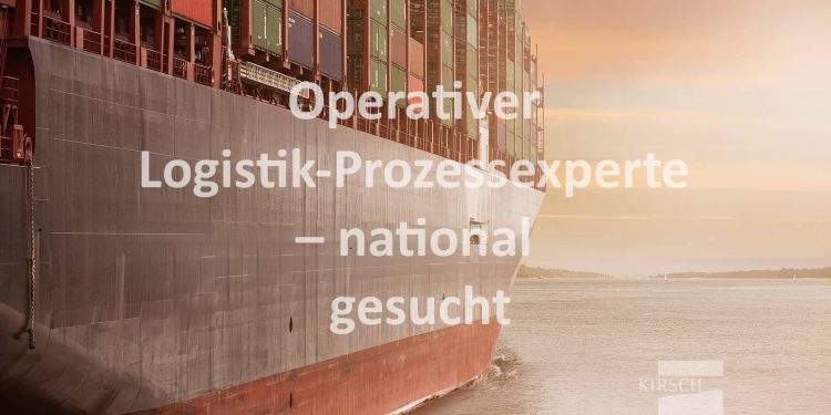Operativer Logistik Prozessexperte gesucht - Kirsch GmbH Personalmanagement