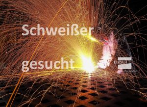 Schweißer gesucht - Kirsch GmbH Personalmanagement
