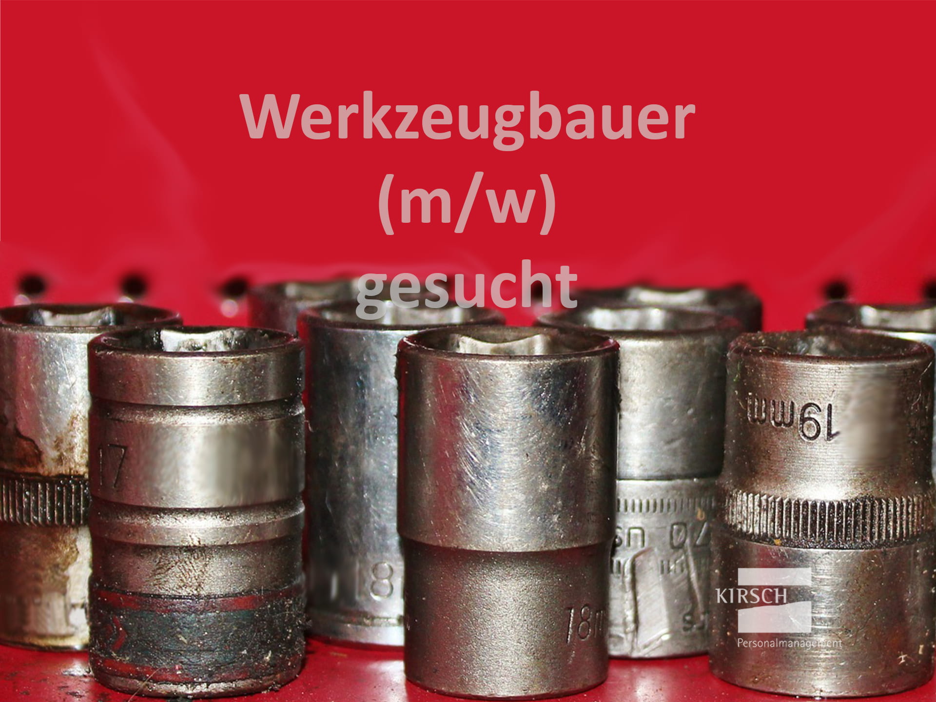 Werkzeugbauer gesucht - Kirsch GmbH Personalmanagement
