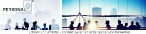 personaltransfers.de - schnell und effektiv - Kontakt zwischen Arbeitgeber und Bewerber